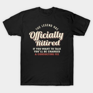 The Legend Has Officially Ritired T-Shirt